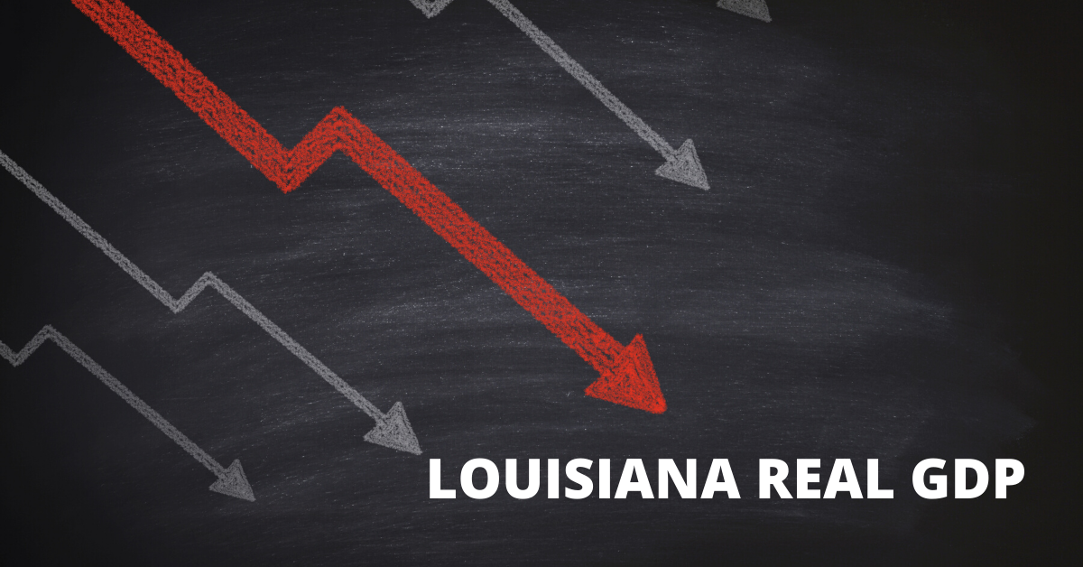 Louisiana’s 2019 GDP Ranked Among The Worst in Nation