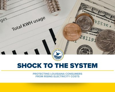New Pelican Report Finds Regulatory Mechanisms, Not Rising Demand, Are Key Drivers of Increasing Electricity Costs in Louisiana